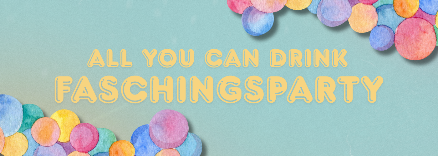 All you can drink Faschingsparty